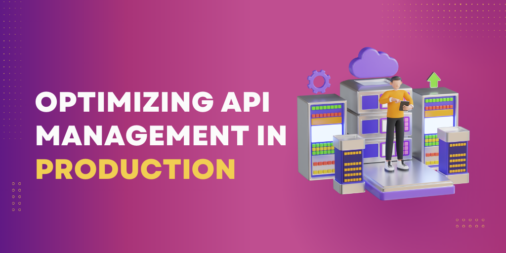 Optimizing API MAnagement